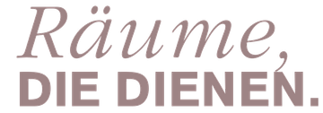 Räume, die dienen.