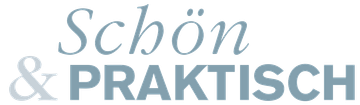Schön & praktisch